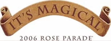 2006 Rose Parade slogan "It's Magical" on a scrolled banner design